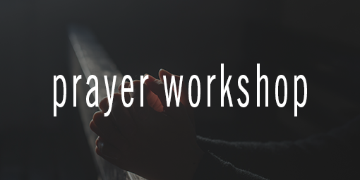prayer workshop